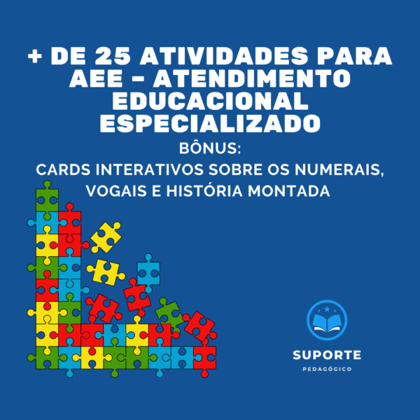 + DE 25 ATIVIDADES PARA AEE – ATENDIMENTO EDUCACIONAL ESPECIALIZADO